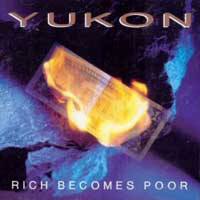 Yukon : Rich Becomes Poor